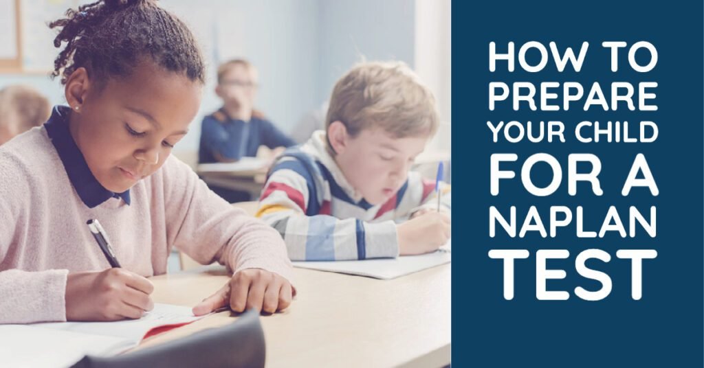 How To Prepare Your Child For A NAPLAN Test