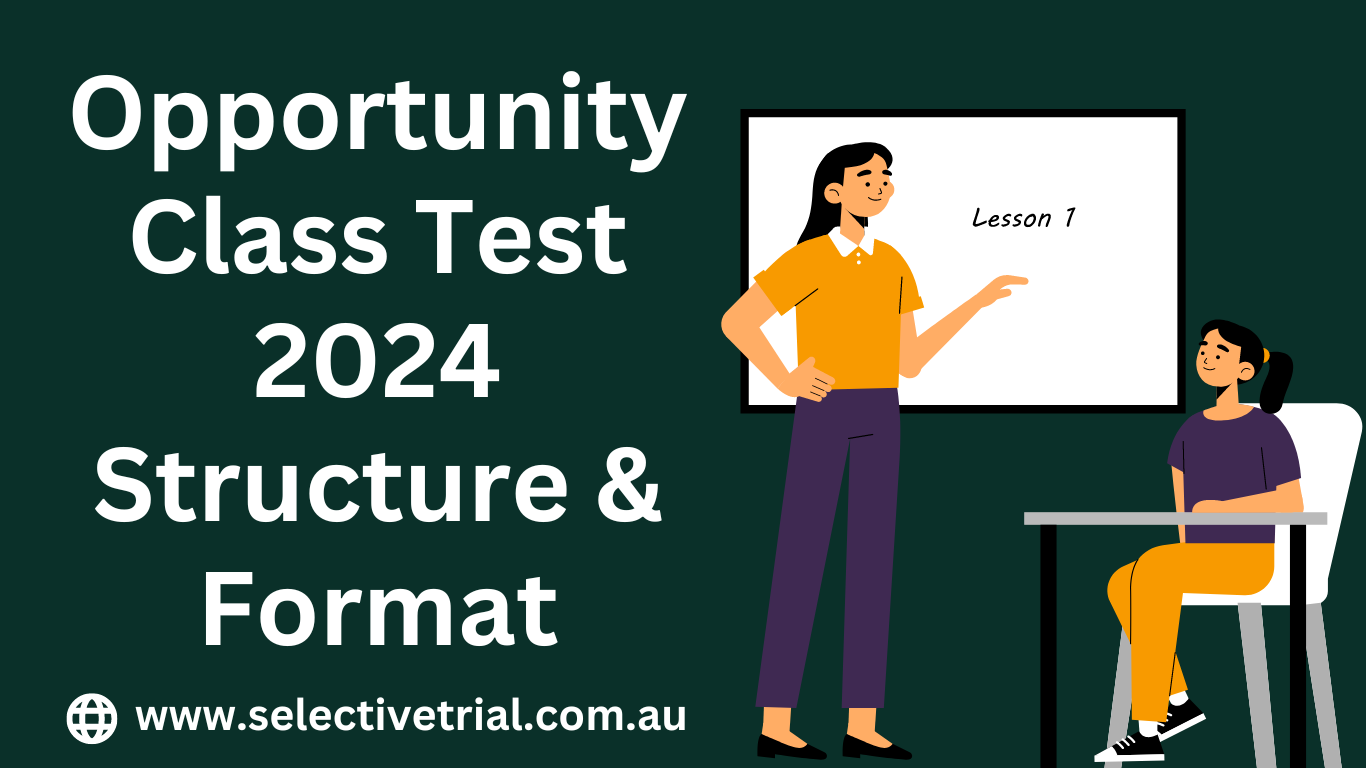 Opportunity Class Test 2024 Structure & Format