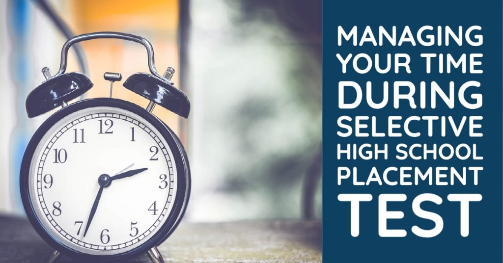 Managing Your Time During Selective High School Placement Test