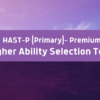 HAST Premium - Primary (HAST -P)