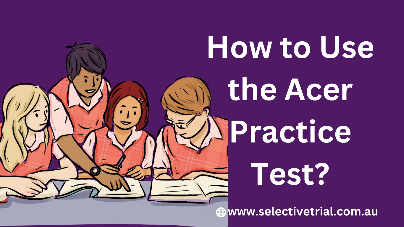 How to Use the Acer Practice Test? - Selectivetrial