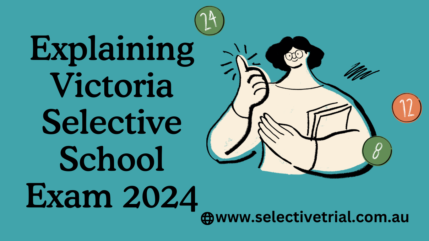 Explaining Victoria Selective School Exam 2024 Selectivetrial
