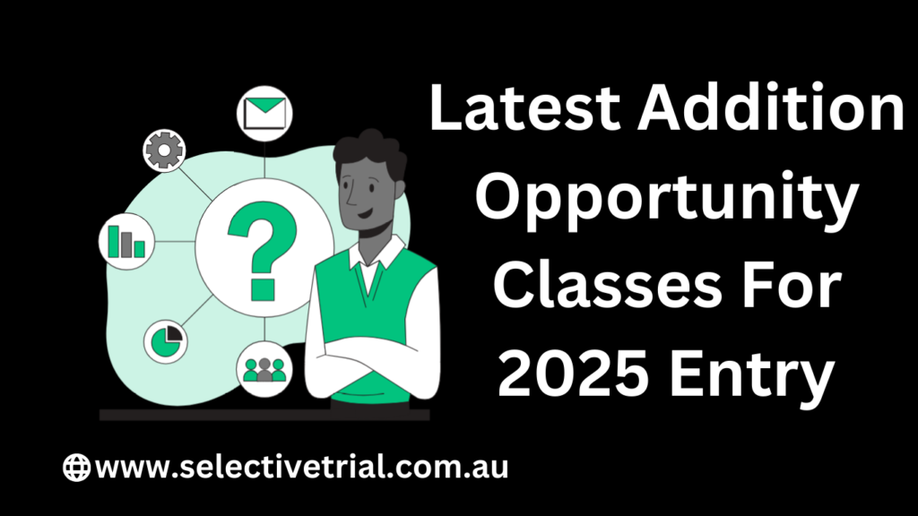 Latest Addition Opportunity Classes For 2025 Entry